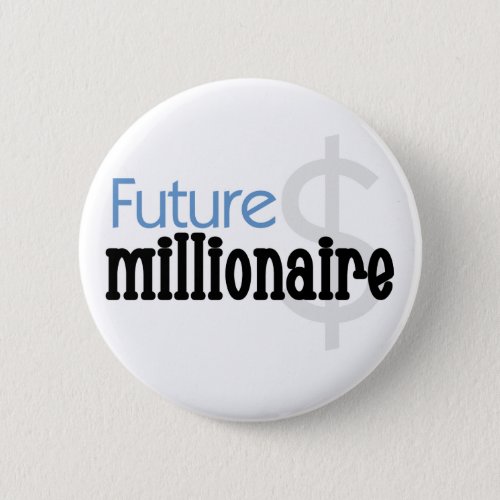 Future Millionaire _ Blue Tshirts and Gifts Button