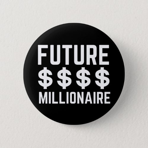 Future Millionaire Button