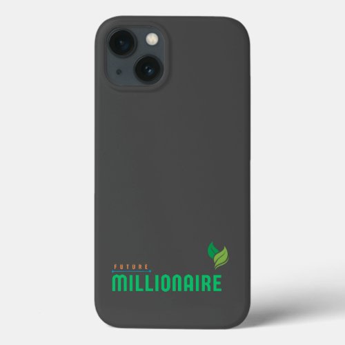 Future Millionaire iPhone 13 Case