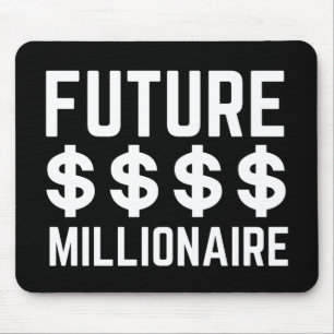 Future Millionaire Mouse Pad