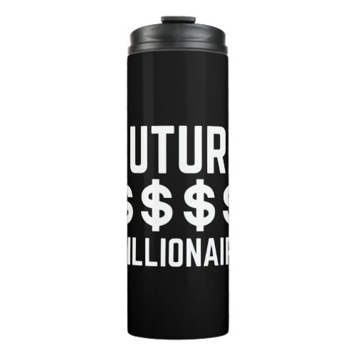 Future Millionaire Thermal Tumbler