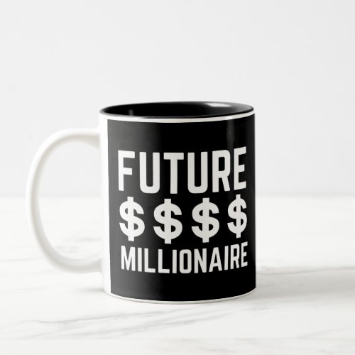 Future Millionaire Two_Tone Coffee Mug