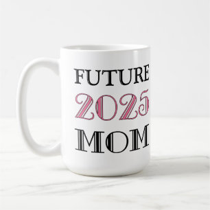 Future Mom 2025 Coffee Mug