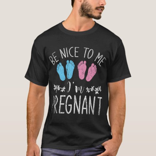 Future Mommy Be Nice To Me Im Pregnant Funny Pregn T_Shirt