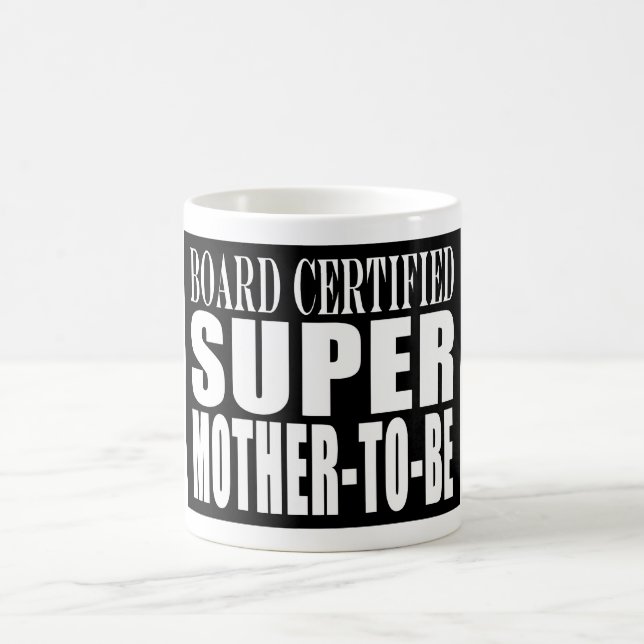 Future Moms Funny Baby Showers Super Mother to Be Coffee Mug (Center)