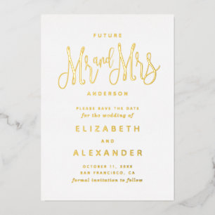 Future Mr and mrs. Elegant gold Save the Date Foil Invitation