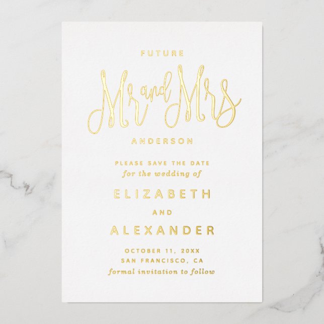Future Mr and mrs. Elegant gold Save the Date Foil Invitation (Front)
