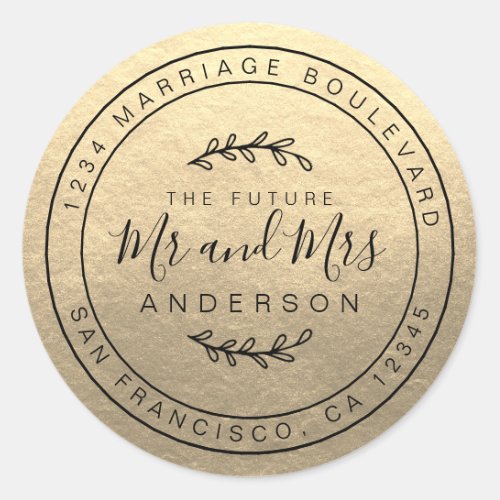 Future Mr Mrs Gold Wedding Return Address Classic  Classic Round Sticker