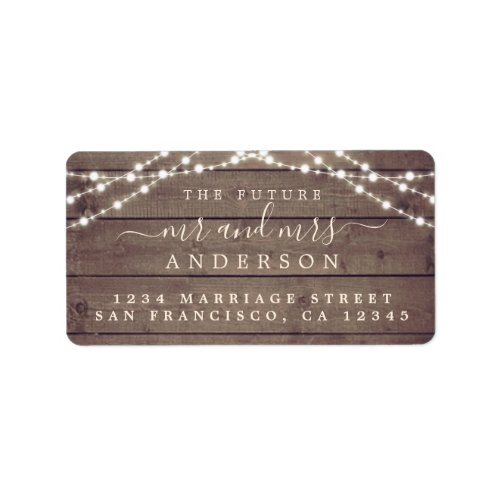 Future Mr Mrs Rustic Wood Lights Wedding Address Label