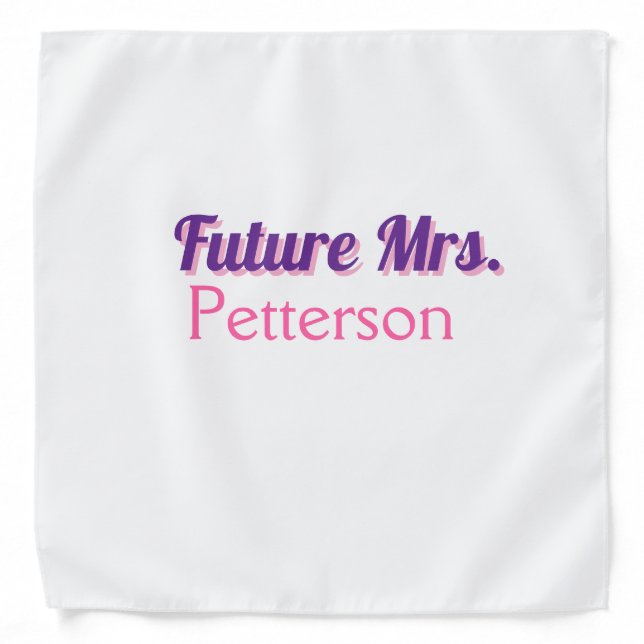 Future Mrs add namebride wedding bachelorette part Bandana (Front)