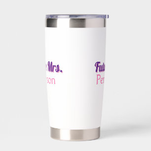 Future Mrs add namebride wedding bachelorette part Insulated Tumbler