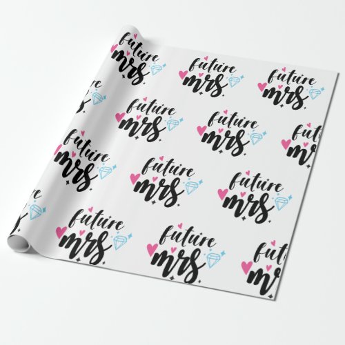 Future Mrs Bide to Be Wedding Bridal Shower Gift Wrapping Paper