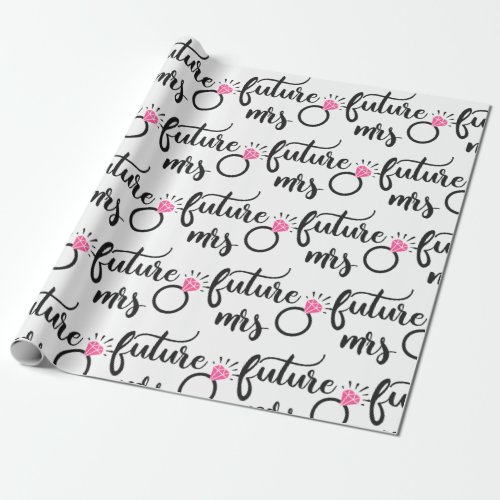 Future Mrs Bide to Be Wedding Bridal Shower Gift  Wrapping Paper