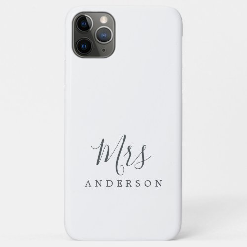 Future Mrs Black White Chic Script Bride iPhone 11 Pro Max Case