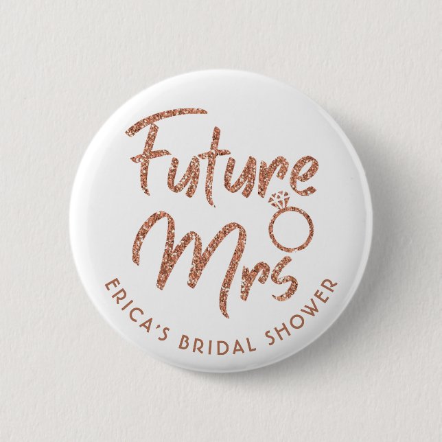 Future Mrs Bridal Shower Rose Gold Button (Front)
