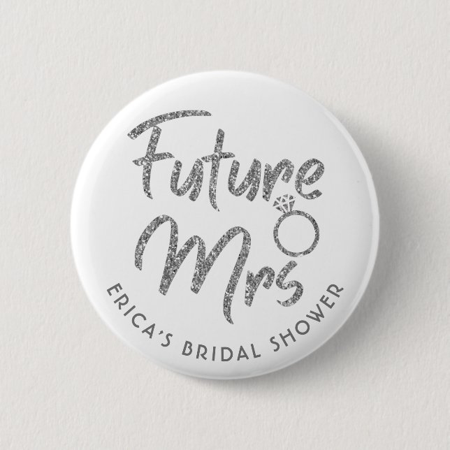 Future Mrs Bridal Shower Silver Glitter Button (Front)