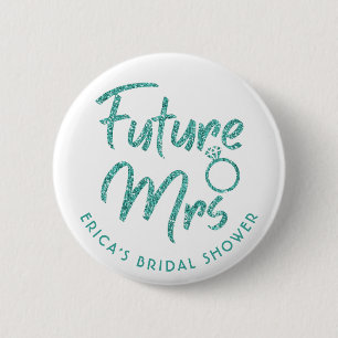 Future Mrs Bridal Shower Turqoise Glitter Button