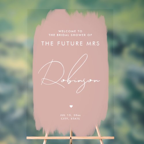 FUTURE MRS Bridal Shower Welcome Dusty Blush Acrylic Sign