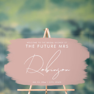 FUTURE MRS Bridal Shower Welcome Paint Dusty Rose Acrylic Sign