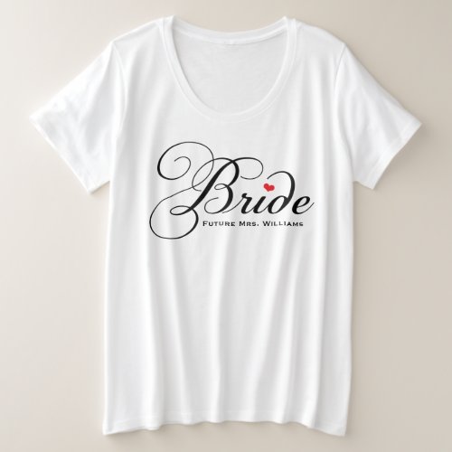 Future Mrs Bride Black Custom Script Wedding Plus Size T_Shirt