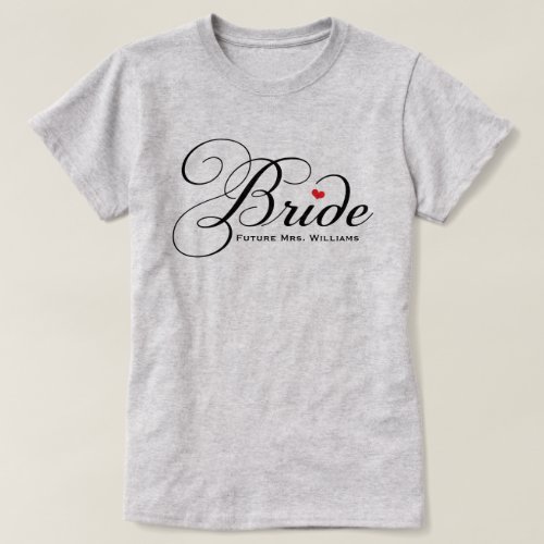 Future Mrs Bride Black Custom Script Wedding T_Shirt