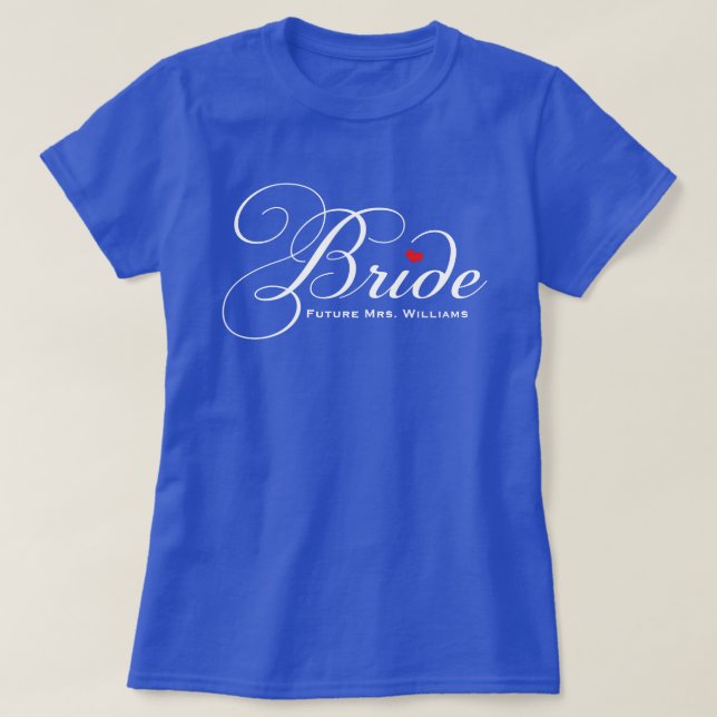 Future Mrs. Bride Blue Personalized Script Wedding T-Shirt (Design Front)