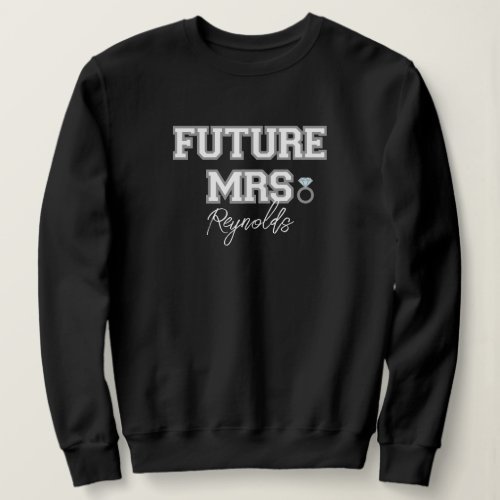 Future Mrs Bride Fiance Bachelorette Gift Custom Sweatshirt