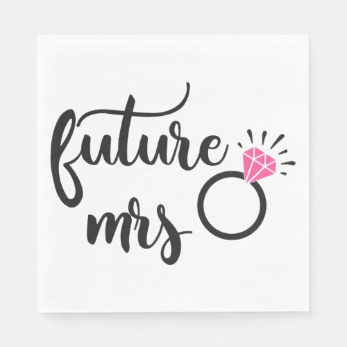 Future Mrs Bride To Be Bridal Shower Engagement Napkins