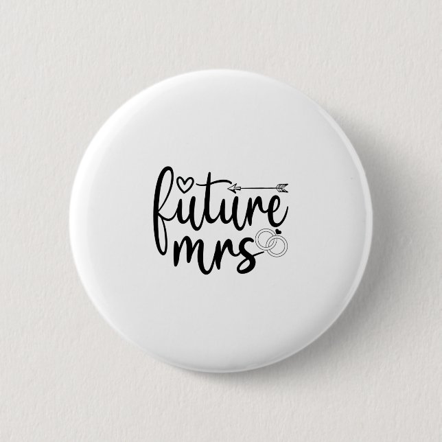 Future mrs button (Front)
