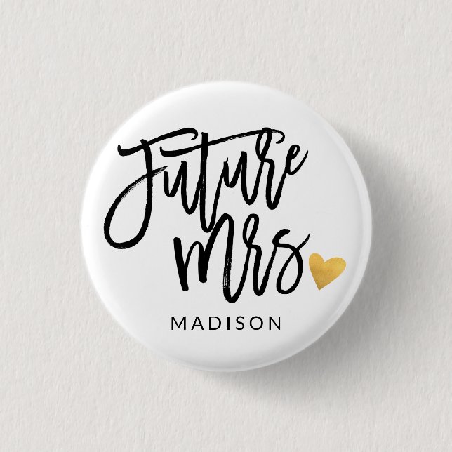 Future Mrs. calligraphy personalized Button (Front)