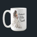 Future Mrs. Coffee Mug<br><div class="desc">Congratulate the future Mrs. Bride design.</div>
