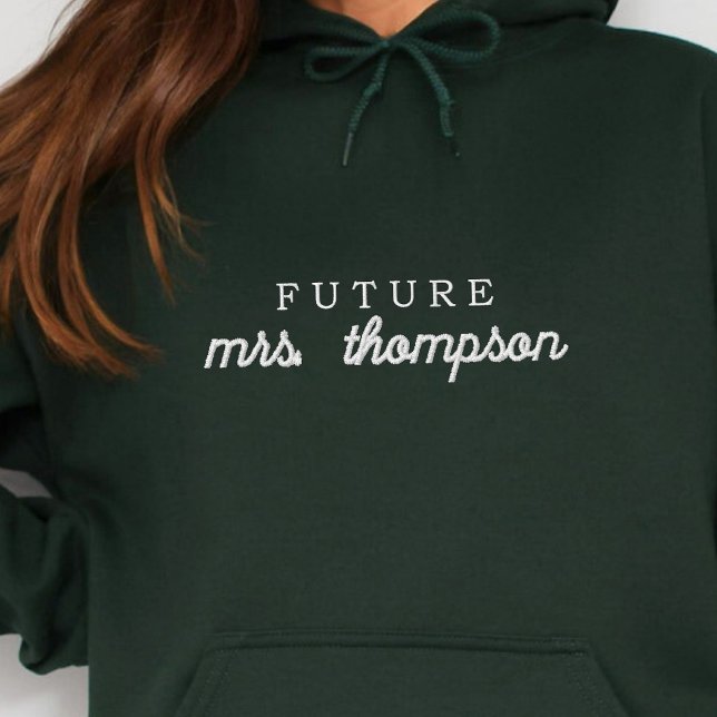 Future Mrs Custom Elegant Script Engagement Party Embroidered Hoodie (future mrs hoodie, bridal hoodie, bridesmaid gift, bachelorette hoodie, bridal party hoodie)