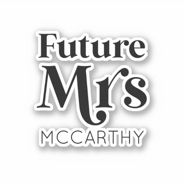 Future Mrs. Custom Last Name Bride To Be Fiancé Sticker (Front)