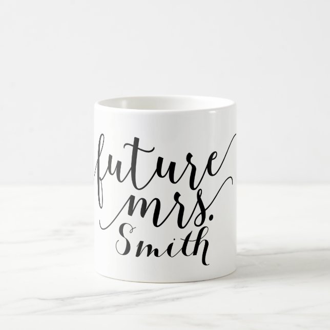 FUTURE MRS. Custom name Personalized Coffee Mug (Center)