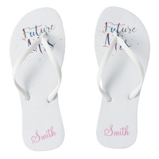 Future Mrs Customizable Flip Flops