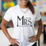 Future Mrs Fiance Heart Wedding Engagement T-Shirt<br><div class="desc">Future Mrs white t-shirt for newly engaged women.  Customize it by adding the husband / spouse's last name.</div>