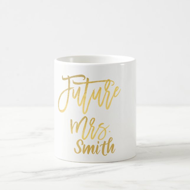 FUTURE MRS. Gold Modern Script Name Personalized Coffee Mug (Center)