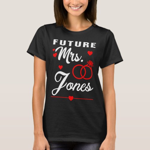 Future Mrs Jones Valentine Gift T_Shirt