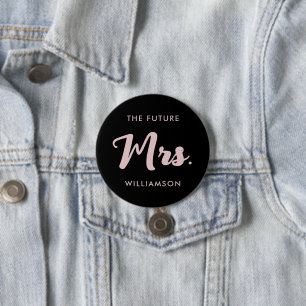 Future Mrs Last Name Getting Married Pink Black Button