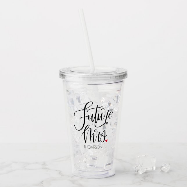 Future Mrs Modern Calligraphy Red Heart Acrylic Tumbler (Front Ice)