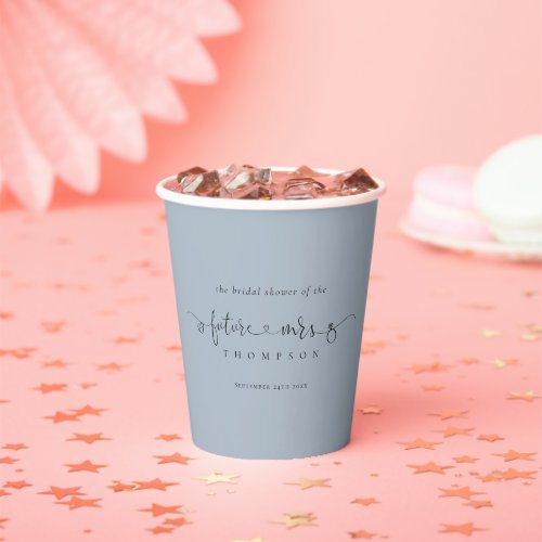 Future Mrs Name Dusty Blue Bridal Shower Paper Cups