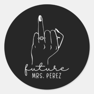 Future Mrs. Perez New Bridal To Be Fiance Bachelor Classic Round Sticker