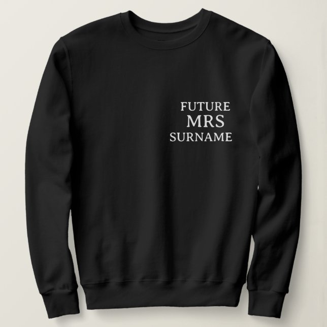 Future Mrs Personalized Name Sweatshirt (Design Front)