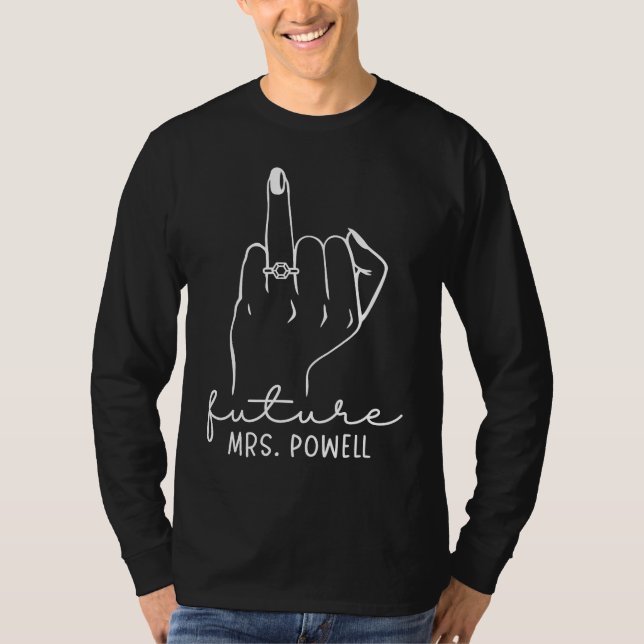 Future Mrs Powell New Bridal to Be Fiance Bachelor T-Shirt (Front)