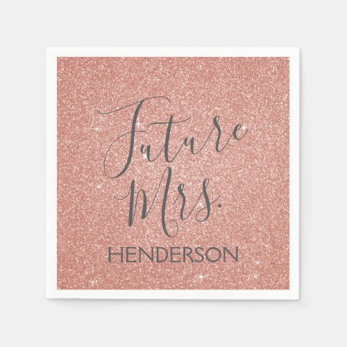 Future Mrs Rose Gold Blush Pink Sparkle Glitter Napkins