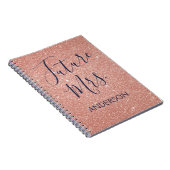 Future Mrs. Rose Gold Blush Pink Sparkle Glitter Notebook (Right Side)