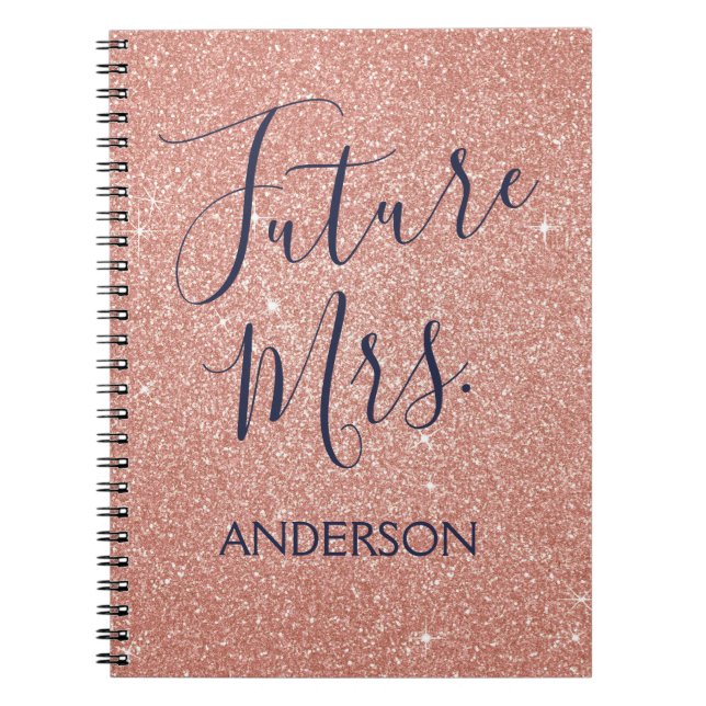 Future Mrs. Rose Gold Blush Pink Sparkle Glitter Notebook (Front)