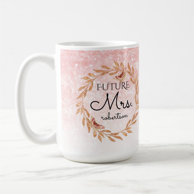 Future Mrs Rose Gold Pink Glitter Bridal Shower Coffee Mug (Left)