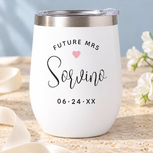Future Mrs Script Wedding Date Custom Thermal Wine Tumbler