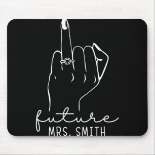 Future Mrs. Smith New Bridal To Be Fiance Bachelor Mouse Pad